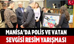 Manisa’da Polis ve Vatan Sevgisi Resim Yarışması