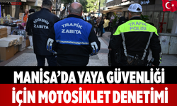 Manisa’da Yaya Güvenliği İçin Motosiklet Denetimi