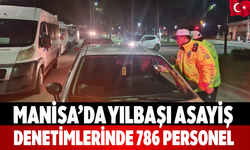 Manisa’da Yılbaşı Asayiş Denetimlerinde 786 Personel