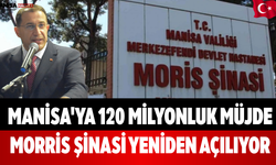Manisa'ya 120 Milyonluk Müjde Morris Şinasi Yeniden Açılıyor