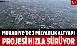 Muradiye’de 2 milyarlık altyapı projesi hızla sürüyor