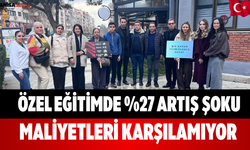 Özel Eğitimde %27 Artış Şoku! "Maliyetleri Karşılamıyor