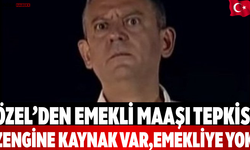 Özel’den emekli maaşı tepkisi Zengine kaynak var,emekliye yok