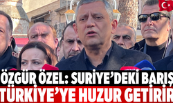 Özgür Özel: Suriye’deki Barış Türkiye’ye Huzur Getirir