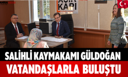 Salihli Kaymakamı Güldoğan Vatandaşlarla  Buluştu