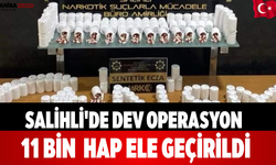 Salihli'de Dev Operasyon 11 Bin  Hap Ele Geçirildi