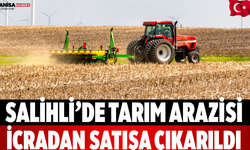 Salihli’de Tarım Arazisi İcradan Satışa Çıkarıldı