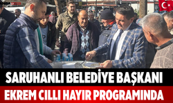 Saruhanlı Belediye Başkanı Ekrem Cıllı Hayır Programında