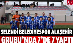 Selendi Belediyespor Alaşehir Grubu’nda 7’de 7 yaptı
