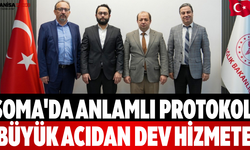 Soma'da Anlamlı Protokol Büyük Acıdan Dev Hizmete