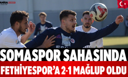 Somaspor Sahasında Fethiyespor’a 2-1 Mağlup Oldu