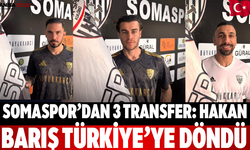 Somaspor’dan 3 Transfer: Hakan Barış Türkiye’ye Döndü