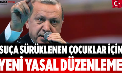 Suça Sürüklenen Çocuklar İçin Yeni Yasal Düzenleme