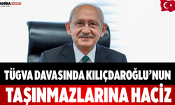 TÜGVA davasında Kılıçdaroğlu’nun taşınmazlarına haciz