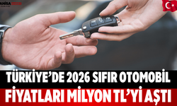 Türkiye’de 2026 sıfır otomobil fiyatları milyon TL’yi aştı