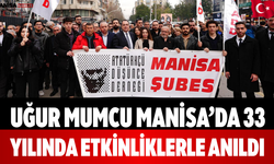 Uğur Mumcu Manisa’da 33. Yılında Etkinliklerle Anıldı