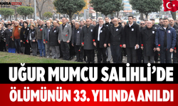 Uğur Mumcu Salihli’de Ölümünün 33. Yılında Anıldı