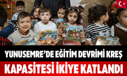 Yunusemre’de Eğitim Devrimi Kreş Kapasitesi İkiye Katlandı