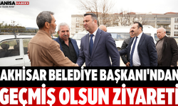 Akhisar Belediye Başkanı'ndan Geçmiş Olsun Ziyareti