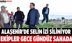 Alaşehir'de Selin İzi Siliniyor! Ekipler Gece Gündüz Sahada