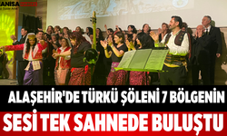 Alaşehir'de Türkü Şöleni 7 Bölgenin Sesi Tek Sahnede Buluştu