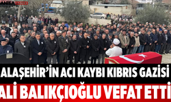 Alaşehir’in Acı Kaybı Kıbrıs Gazisi Ali Balıkçıoğlu Vefat Etti