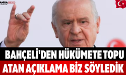 Bahçeli'den Hükümete Topu Atan Açıklama Biz Söyledik