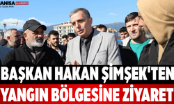 Başkan Hakan Şimşek'ten Yangın Bölgesine Ziyaret