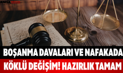Boşanma Davaları ve Nafakada Köklü Değişim! Hazırlık Tamam