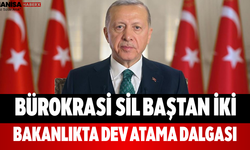 Bürokrasi Sil Baştan İki Bakanlıkta Dev Atama Dalgası