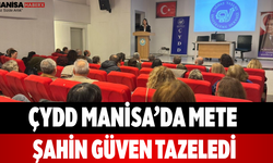 ÇYDD Manisa’da Mete Şahin Güven Tazeledi