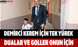 Demirci Kerem İçin Tek Yürek Dualar ve Goller Onun İçin