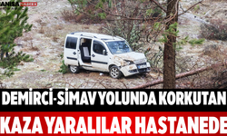 Demirci-Simav Yolunda Korkutan Kaza Yaralılar Hastanede