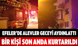 Efeler’de Alevler Geceyi Aydınlattı Bir Kişi Son Anda Kurtarıldı