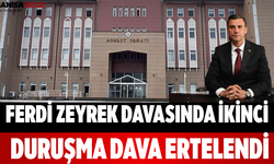Ferdi Zeyrek Davasında İkinci Duruşma Dava Ertelendi