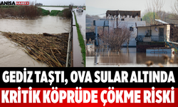 Gediz Taştı, Ova Sular Altında Kritik Köprüde Çökme Riski