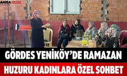 Gördes Yeniköy’de Ramazan Huzuru Kadınlara Özel Sohbet