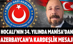 Hocalı’nın 34. Yılında Manisa’dan Azerbaycan’a Kardeşlik Mesajı
