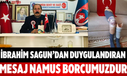 İbrahim Sagun’dan Duygulandıran Mesaj Namus Borcumuzdur