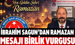 İbrahim Sagun’dan Ramazan Mesajı Birlik Vurgusu