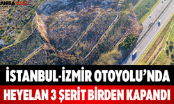 İstanbul-İzmir Otoyolu’nda Heyelan 3 Şerit Birden Kapandı