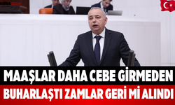 Maaşlar Daha Cebe Girmeden Buharlaştı Zamlar Geri mi Alındı