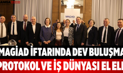 MAGİAD İftarında Dev Buluşma Protokol ve İş Dünyası El Ele
