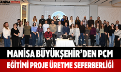 Manisa Büyükşehir’den PCM Eğitimi Proje Üretme Seferberliği