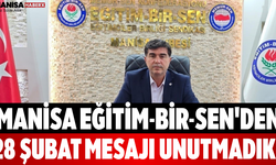 Manisa Eğitim-Bir-Sen'den 28 Şubat Mesajı Unutmadık!