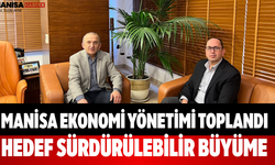 Manisa Ekonomi Yönetimi Toplandı Hedef Sürdürülebilir Büyüme