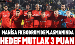 Manisa FK Bodrum Deplasmanında Hedef Mutlak 3 Puan