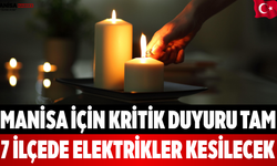 Manisa İçin Kritik Duyuru Tam 7 İlçede Elektrikler Kesilecek