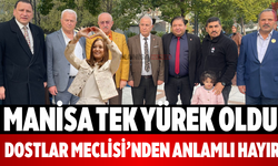 Manisa Tek Yürek Oldu Dostlar Meclisi’nden Anlamlı Hayır