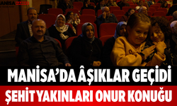 Manisa’da Âşıklar Geçidi Şehit Yakınları Onur Konuğu